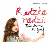 Radzka radzi, czyli książka pierwszej polskiej vlogerki modowej - Magdaleny Kanoniak!