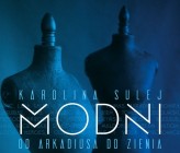 Modni. Od Arkadiusa do Zienia 