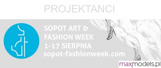 Polscy i zagraniczni projektanci na Sopot Art & Fashion Week 