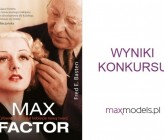 Wyniki konkursu "Max Factor. Człowiek, który dał kobiecie nową twarz" 