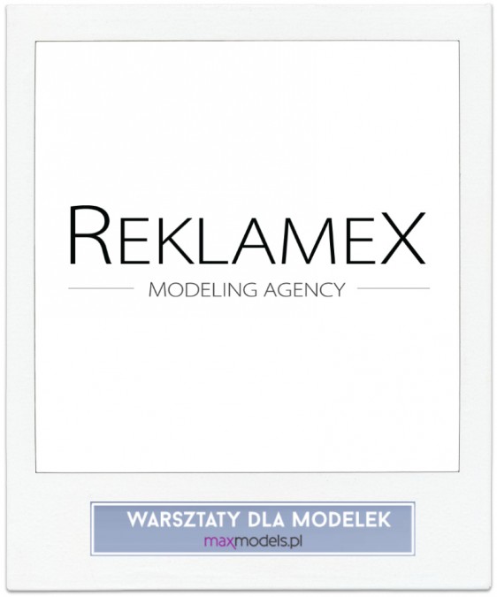 Warsztaty dla modelek: agencja Reklamex