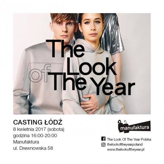 Casting THE LOOK OF THE YEAR 2017 w Manufakturze w Łodzi