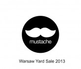 Mustache Warsaw Yard Sale - relacja