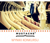 Wyniki konkursu "Bony na zakupy w Mustache.pl"
