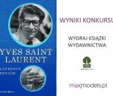 WYNIKI KONKURSU Wygraj biografię "Yves Saint Laurenta" Laurence Benaïm