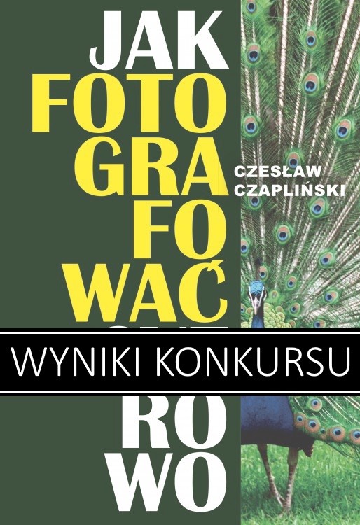 Wyniki konkursu "Jak fotografować cyfrowo?"