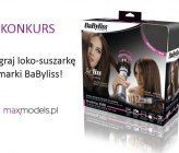 KONKURS! "Wygraj loko-suszarkę marki BaByliss!