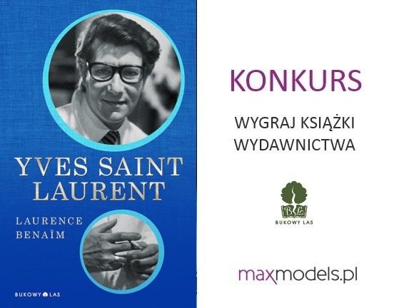 Konkurs! Wygraj biografię "Yves Saint Laurenta" Laurence Benaïm ZAKOŃCZONY