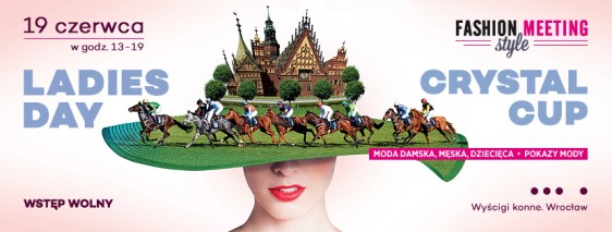 Fashion Meeting Style podczas Crystal Cup Ladies Day!