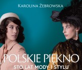 Moda to lustro kobiecej historii. Ty też możesz się w nim przejrzeć