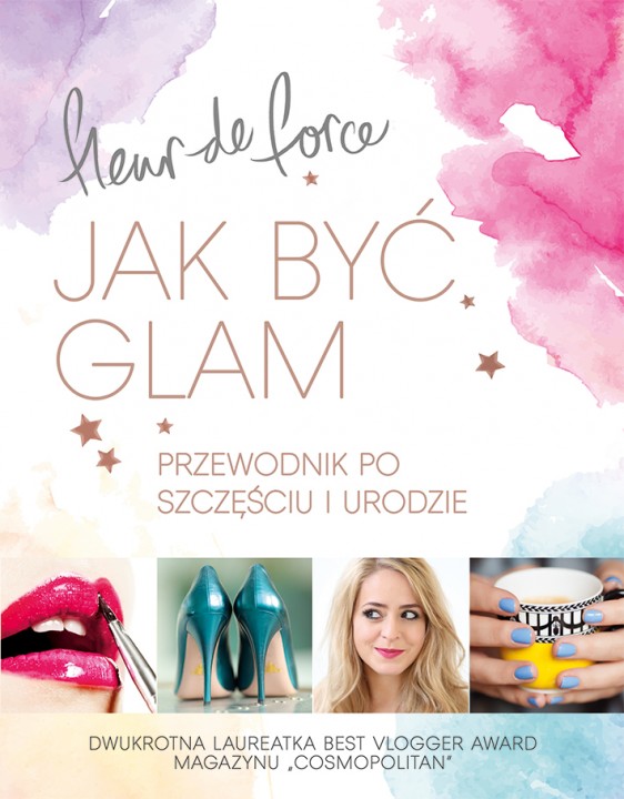 Fleur de Force "Jak być glam?"