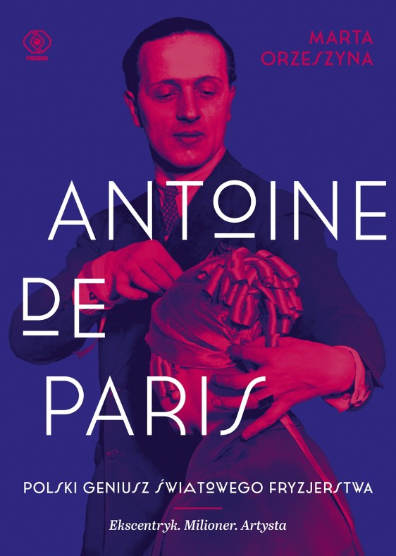 Wygraj książkę Marty Orzeszyny "Antoine de Paris" - ZAKOŃCZONY