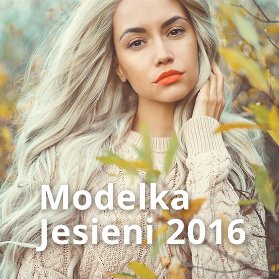 Modelka Jesieni 2016 - poznaj laureatkę