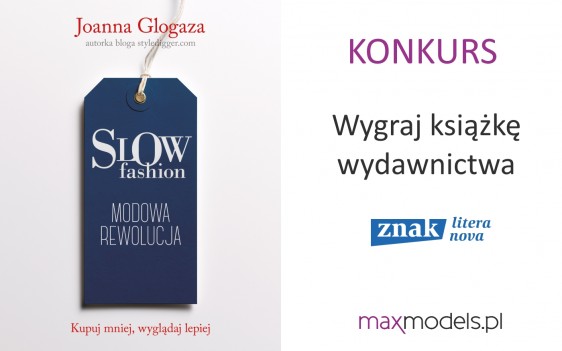 Konkurs! Wygraj książkę "Slow fashion. Modowa rewolucja" Joanny Glogazy