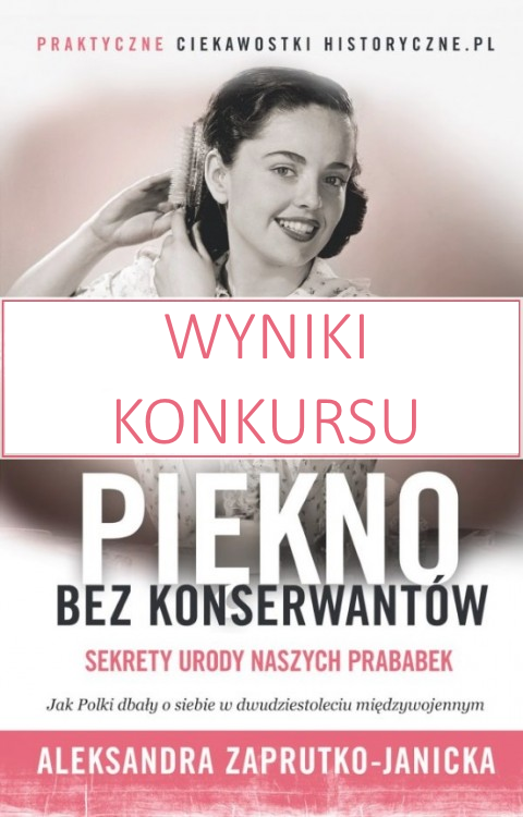 Wyniki konkursu "Piękno bez konserwantów"