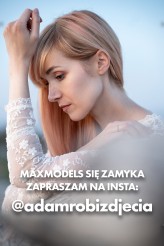 adamd Maxmodels niedługo przestanie istnieć.
Jeśli chcesz zostać w kontakcie, zapraszam na insta @adamrobizdjecia