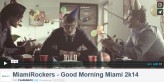Hard_Candy MiamiRockers - Good Morning Miami 2k14
https://vimeo.com/85570323