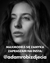 adamd Maxmodels niedługo przestanie istnieć.
Jeśli chcesz zostać w kontakcie, zapraszam na insta @adamrobizdjecia