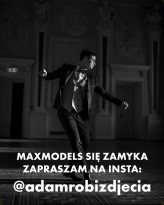 adamd Maxmodels niedługo przestanie istnieć. 
Jeśli chcesz zostać w kontakcie, zapraszam na insta @adamrobizdjecia