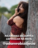 adamd Maxmodels niedługo przestanie istnieć.
Jeśli chcesz zostać w kontakcie, zapraszam na insta @adamrobizdjecia