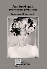 photographer1                             No to jest - polski podręcznik ambrotypii. A kupić można tu: www.szlachetnafotografia.com            