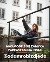 adamd Maxmodels niedługo przestanie istnieć.
Jeśli chcesz zostać w kontakcie, zapraszam na insta @adamrobizdjecia