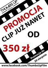 Videoclipy więcej informacji na www.facebook.com/ThumbsUpFilm
Zapraszamy!