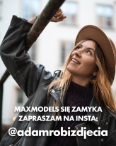 adamd Maxmodels niedługo przestanie istnieć.
Jeśli chcesz zostać w kontakcie, zapraszam na insta @adamrobizdjecia